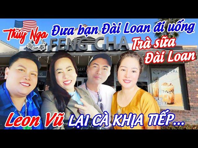 Đưa bạn Đài Loan đi uống trà sữa Đài Loan. Leon Vũ lại Cà Khịa tiếp… ￼￼