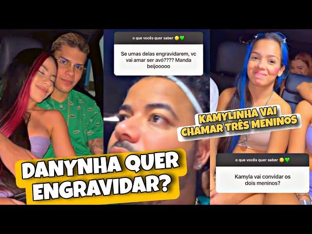 EITA! DANYNHA QUER TER UM FILHO? + KAMYLINHA VAI CONVIDAR TRÊS MENINOS 