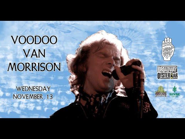 Voodoo Van Morrison 11/13/2024