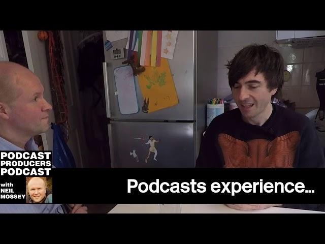 PODCASTS EXPERIENCE THINGS Danny Robins PT3 PODCAST PRODUCER TIPS with Neil Mossey 010