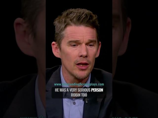 Ethan Hawke on Robin Williams & Philip Seymour Hoffman