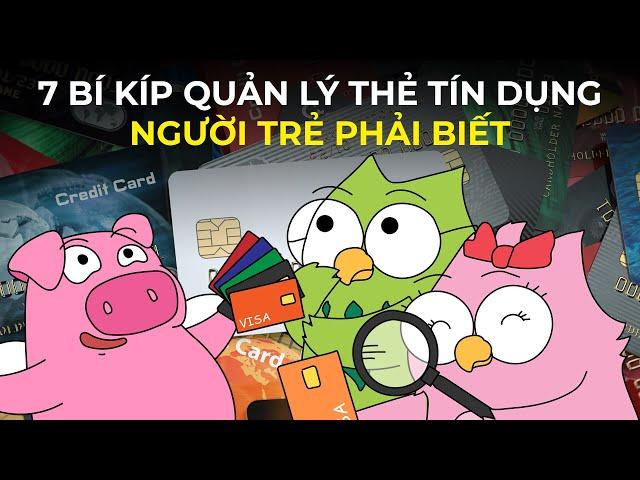 7 Bí kíp dùng Thẻ tín dụng tuổi 20 | Thoát khỏi Bẫy nợ