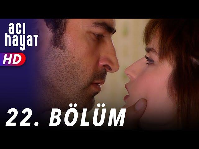 Acı Hayat 22.Bölüm Full HD