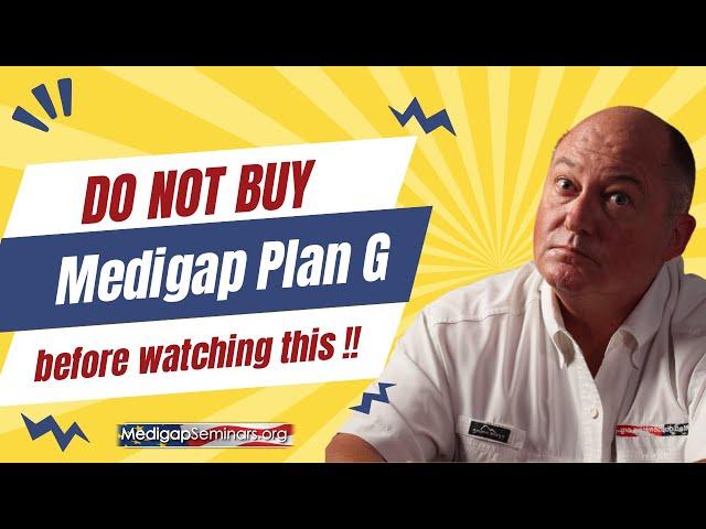 Don't Buy Medigap Plan G Before Watching This !