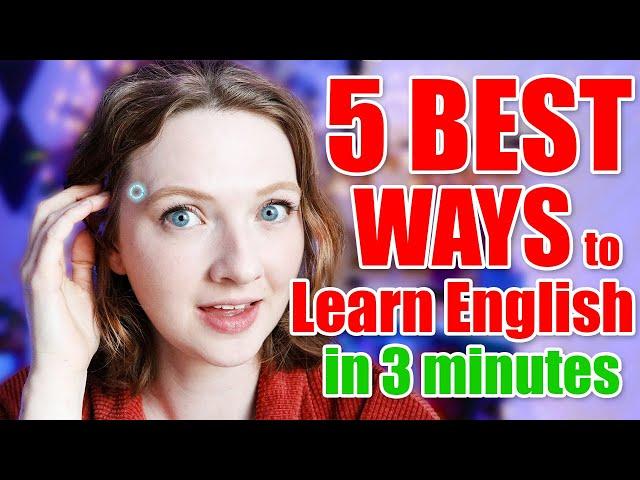 5 Best Ways to Learn and Improve Your English