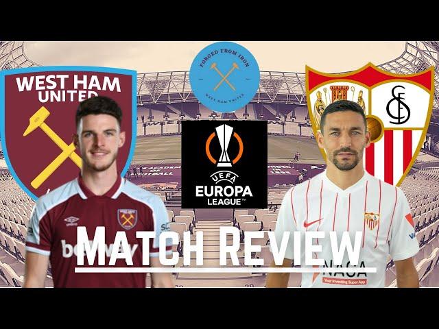 WEST HAM UNITED 2 - 1 SEVILLA | EUROPA LEAGUE | MATCH REVIEW.