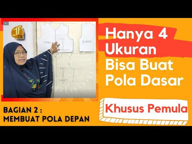 Hanya 4 Ukuran Bisa Membuat Pola Dasar Untuk Pemula | Bagian 2 : Membuat Pola Dasar Bagian Depan