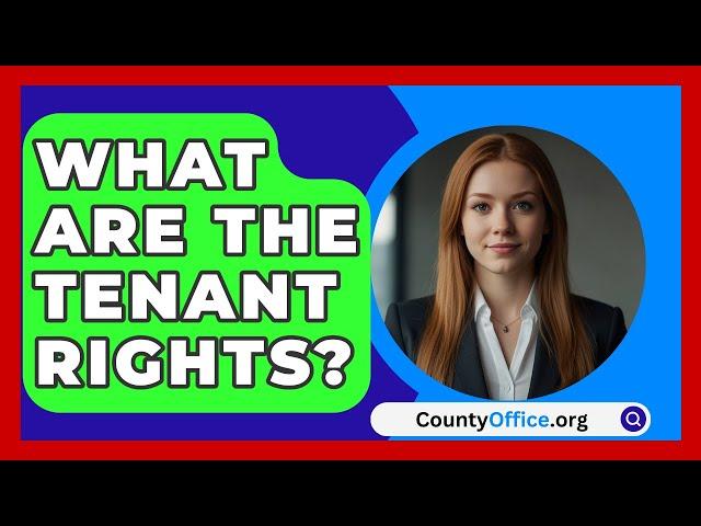 What Are The Tenant Rights? - CountyOffice.org