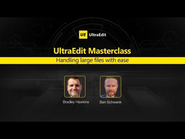 UltraEdit Masterclass: Handling large text files with ease