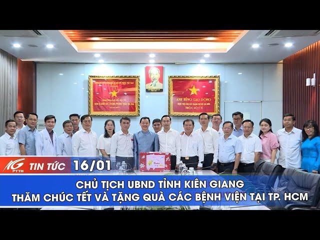 CHỦ TỊCH UBND TỈNH KIÊN GIANG THĂM CHÚC TẾT VÀ TẶNG QUÀ CÁC BỆNH VIỆN TẠI TP. HCM | THKG