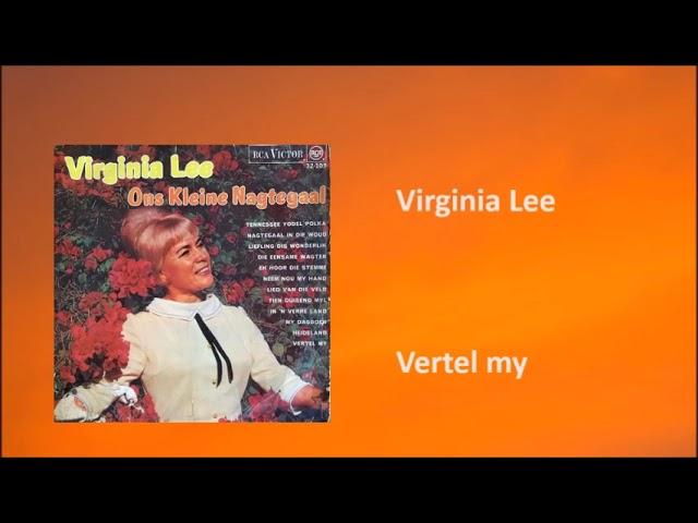 Virginia Lee - Vertel my