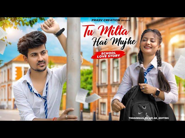 Tu Milta Hai Mujhe | Raj Barman | School Love Story | New Hindi Song | PRASV Creation | Prashant