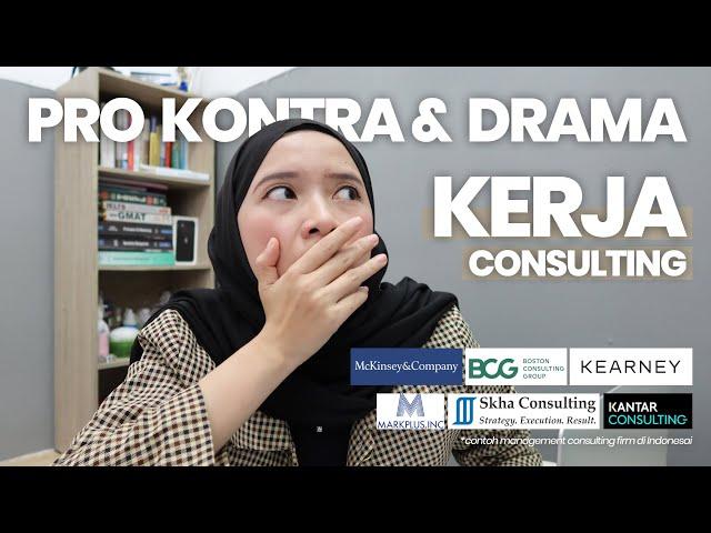 PENGALAMAN KERJA DI CONSULTING - JAM KERJA? JOB DESC? DRAMA?