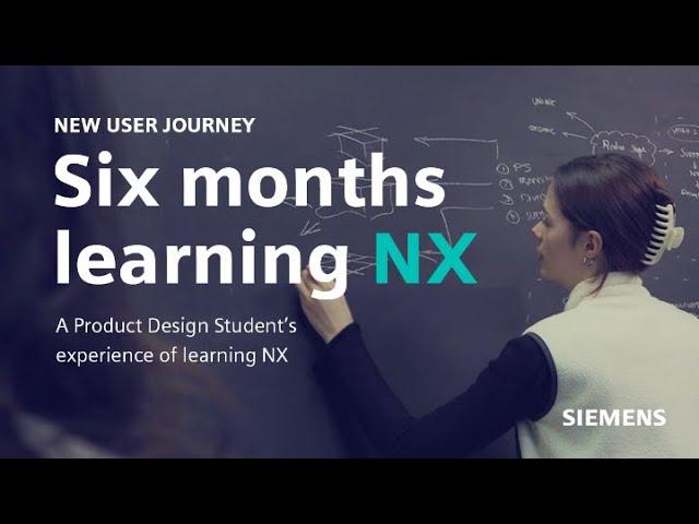 New User Journey | Six months learning in NX