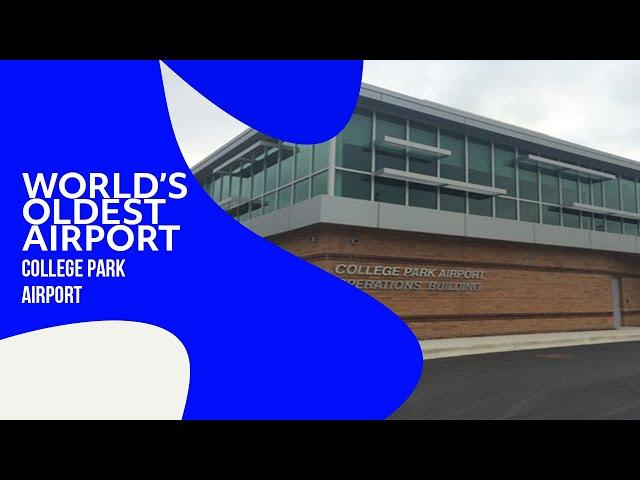 College Park Airport – Oldest Airport Still Operating in the World