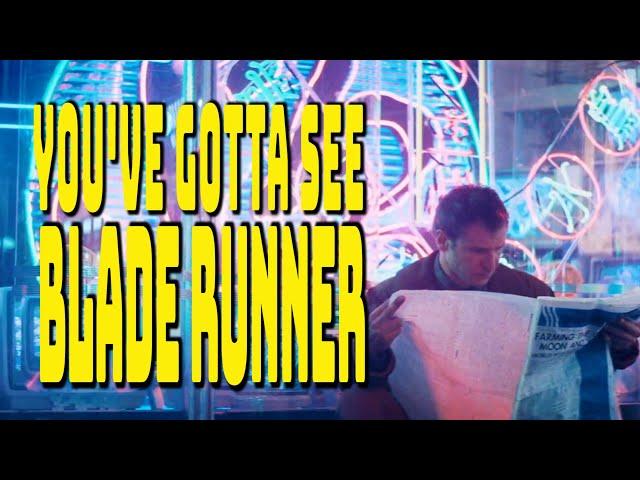 You've Gotta See Blade Runner - Essential Cyberpunk Cinema