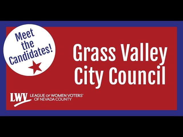 Nevada County League of Women Voters Grass Valley City Council Forum September 30, 2024