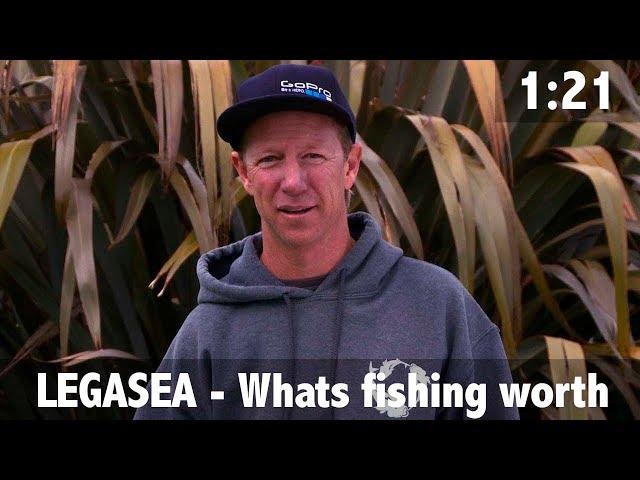 LEGASEA - WHAT'S FISHING WORTH?