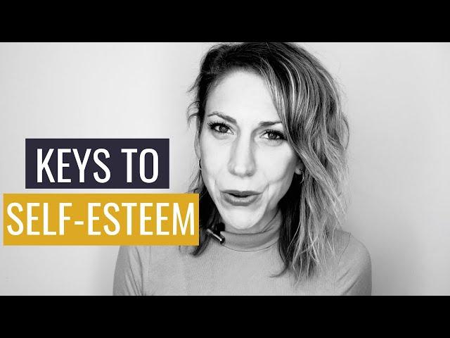 The Six Keys to Self-Esteem