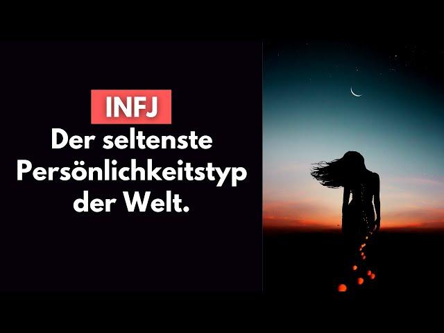 21 Anzeichen, dass du ein INFJ bist, der seltenste Persönlichkeitstyp der Welt.