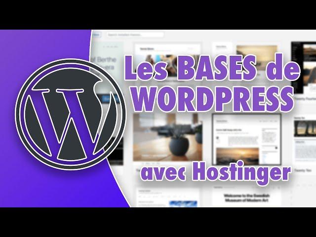 [ TUTO ] Wordpress : les BASES avec Hostinger ! ( tutoriel débutant en français )