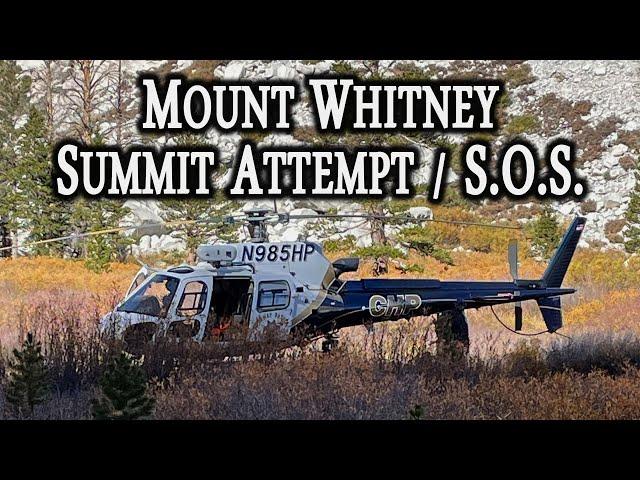 Mount Whitney Rescue - Summit Attempt To S.O.S.