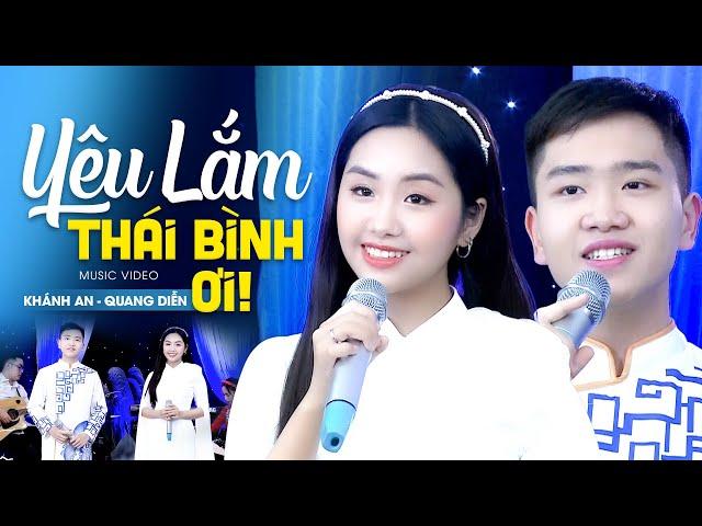 Yêu lắm Thái Bình ơi! Khánh An & Quang Diễn | Bài Hát Quê Hương Tuyệt Đỉnh Song Ca Ngọt Ngào Nhất