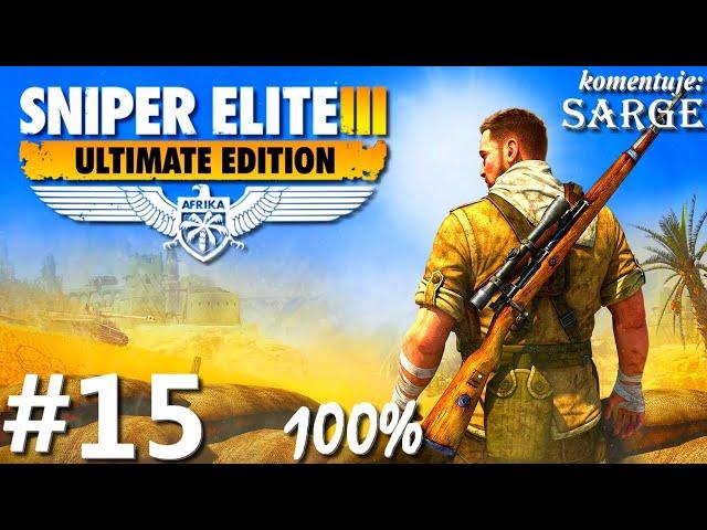 Zagrajmy w Sniper Elite 3: Afrika PL (100%) odc. 15 - Fabryka Ratte