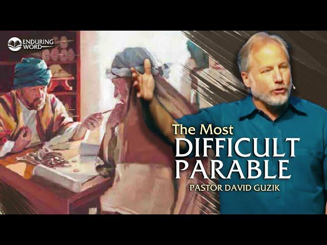 The Most Difficult Parable – Luke 16:1-12