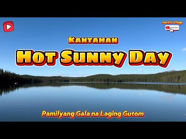 Hot Sunny Day | Kantahan