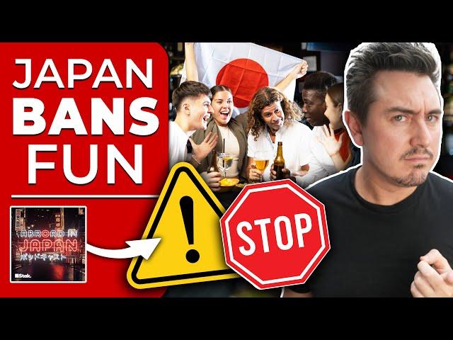 The Party's Over: Japan’s Crackdown on Fun | @AbroadinJapan #121