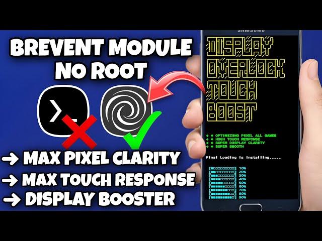 BREVENT MODULE NO ROOT | MAX PIXEL QUALITY | MAX TOUCH RESPONSE | DISPLAY BOOSTER | MODULE#xj_tweaks