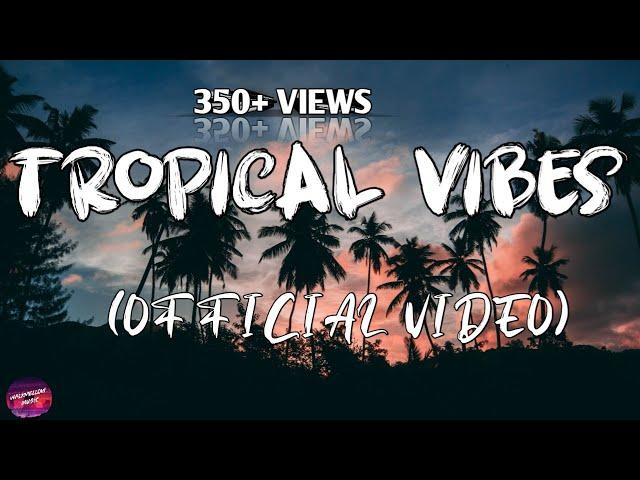 Walkmellow Music - Tropical Vibes ( Video song)