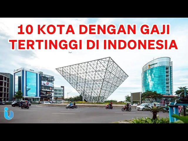 10 KABUPATEN ATAU KOTA DENGAN GAJI TERTINGGI DI INDONESIA