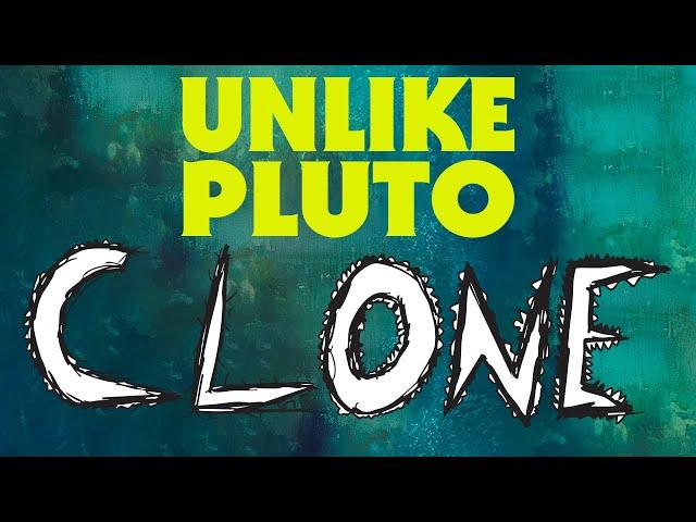 Unlike Pluto - Clone Army (Pluto Tape)