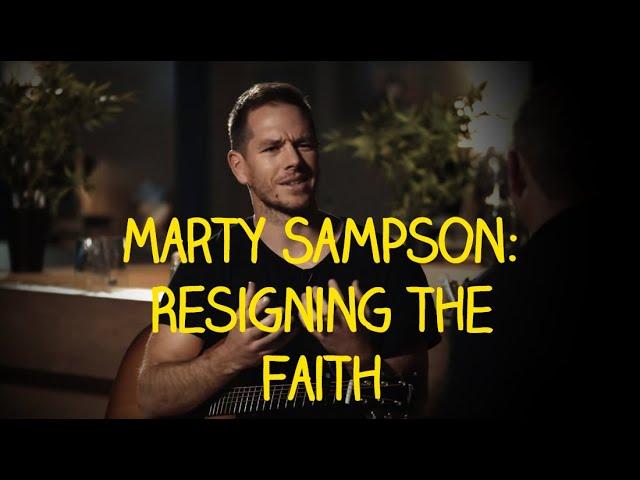 Marty Sampson: Resigning the Faith