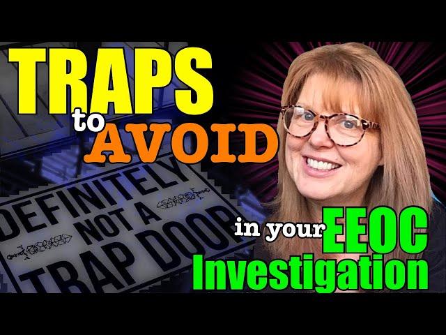 #EEOC_Tips  #Trapdoors to Avoid in Your #EEOC_Investigation Part 1/2