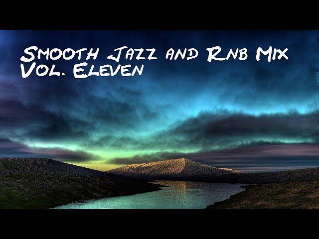 Smooth Jazz and Rnb Mix Vol.11