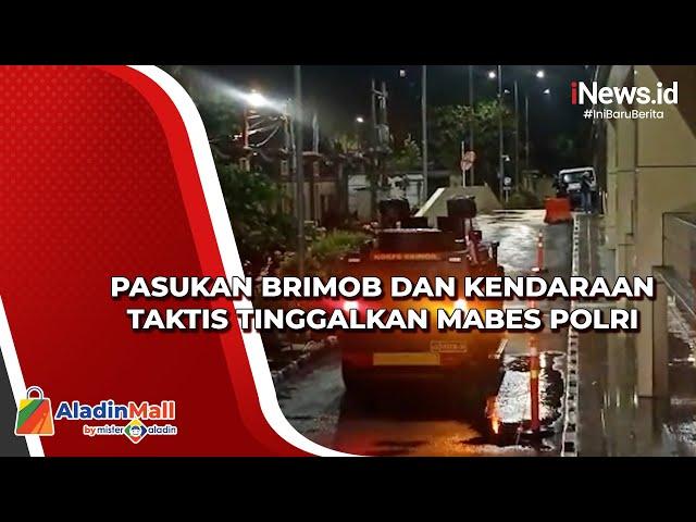 Pasukan Brimob dan Kendaraan Taktis Tinggalkan Mabes Polri