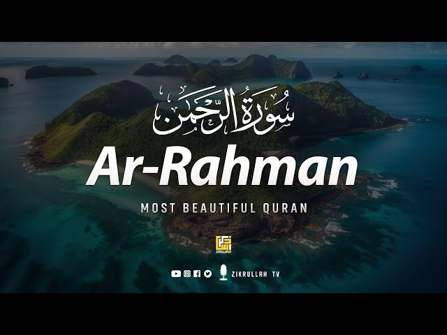 Surah Ar-Rahman (The Most Beneficent) سورة الرحمن | Heart touching voice | Zikrullah TV