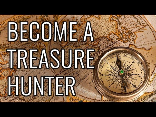 How to Become A Treasure Hunter - EPIC HOW TO