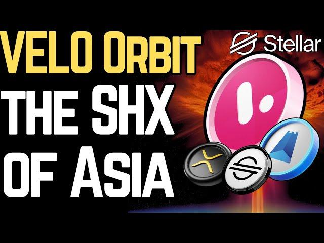 Velo Orbit: The SHX of Asia (XLM/XRP Connections)