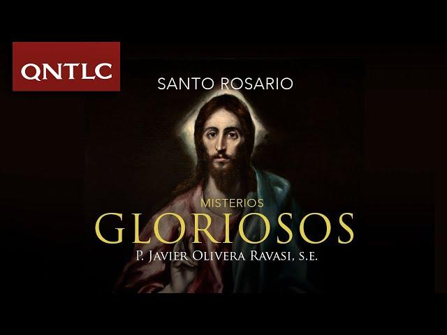 Santo Rosario con el P. Javier Olivera Ravasi, SE: Misterios Gloriosos