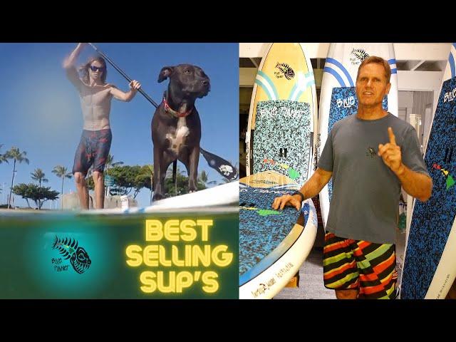 Best Selling SUP models at Blue Planet Surf Shops