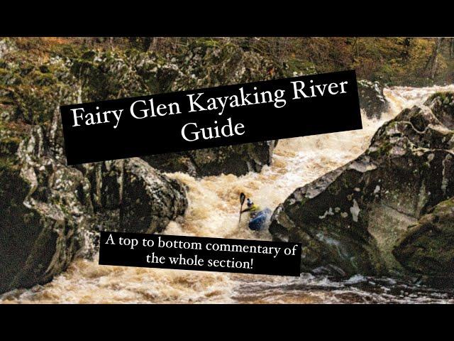 Fairy Glen River Guide - Live commentary while kayaking down the river!