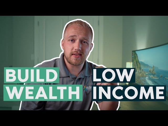 How to Build Wealth on Low Income