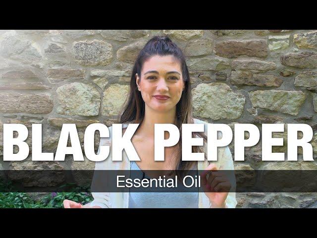 Black Pepper Essential Oil Benefits Explained by Essential Oils Specialist | National Nutrition