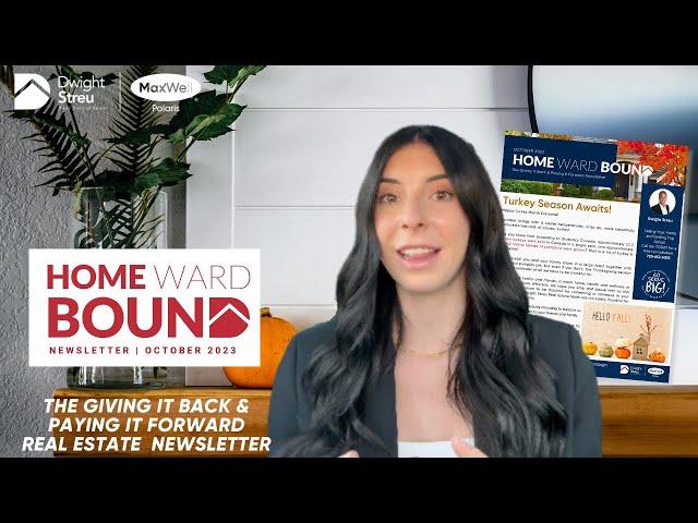 HOMEWARD BOUND with Haley Streu from The Dwight Streu Real Estate Team! [ October 2023 ]