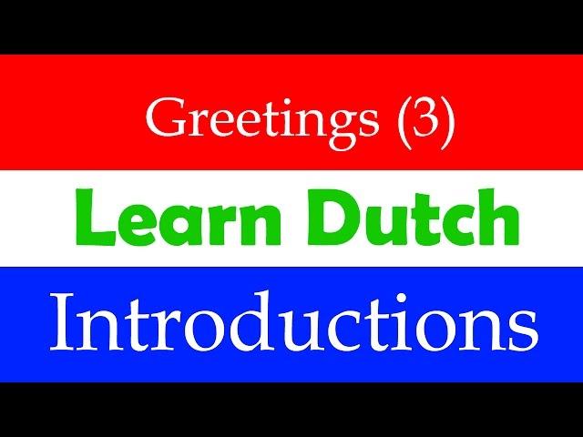 Introductions in Dutch language | Dutch lessons for beginners