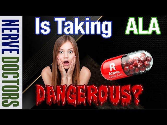 Is Taking ALA Dangerous? - The Nerve Doctors